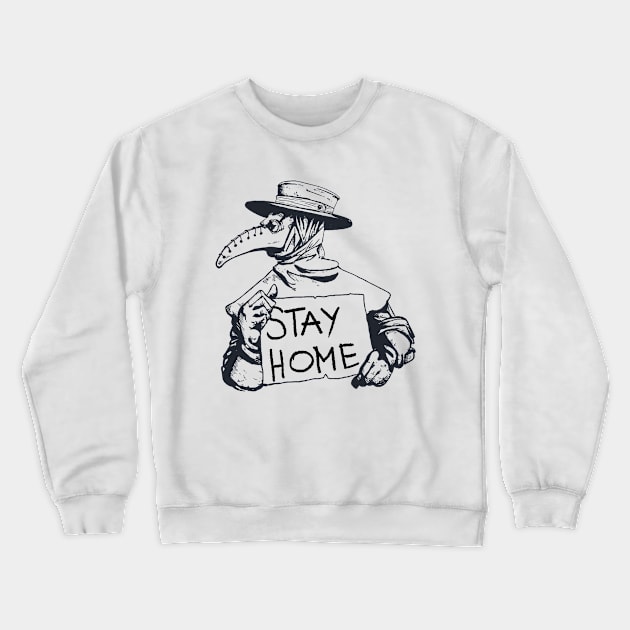 Stay Home - Plague Doctor Crewneck Sweatshirt by Altambo